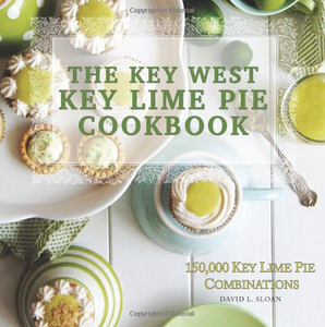 The Key West Key Lime Pie Cookbook